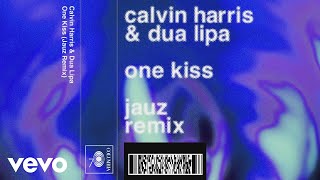 Calvin Harris Dua Lipa - One Kiss Jauz Remix Audio