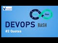 #2 Quotes in Bash | Bash Scripting Tutorial | DevOps Training | Visualpath