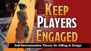 Motivated to Play: Applying Self-Determination Theory to TTRPG Design and Game Mastering