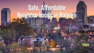 Safe, Affordable Neighborhoods in Raleigh