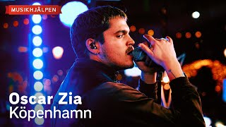 Oscar Zia - Köpenhamn / Musikhjälpen 2023