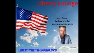 Liberty Lounge Interviews Matt Green | Ledger Medial Accounting Services