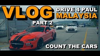 VLOG DRIVE 4 PAUL MALAYSIA | PART 2 | AWESOME CARS ENTER SEPANG CIRCUIT