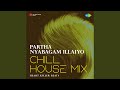 Partha Nyabagam Illaiyo - Chill House Mix