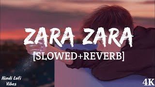Zara Zara Bahekta Hai | Slowed & Reverb | Jalraj | Hindi Lofi Vibes