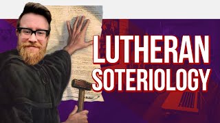 Lutheran Soteriology: With Dr. Jordan Cooper