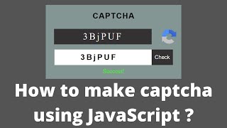 How to make captcha using JavaScript | Captcha using JavaScript, CSS and HTML