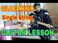 Gulabi Ankhen Single String Guitar Tabs Lesson Beginners Gulabi Ankhen Single String Guitar Tabs Lesson Beginners