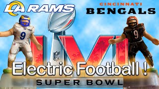 Los Angeles Rams vs Cincinnati Bengals - Superbowl LVI - Electric Football!  Battle to the End!!