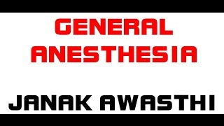 General Anesthesia - Fundamentals and Pharmacology [Video lecture]