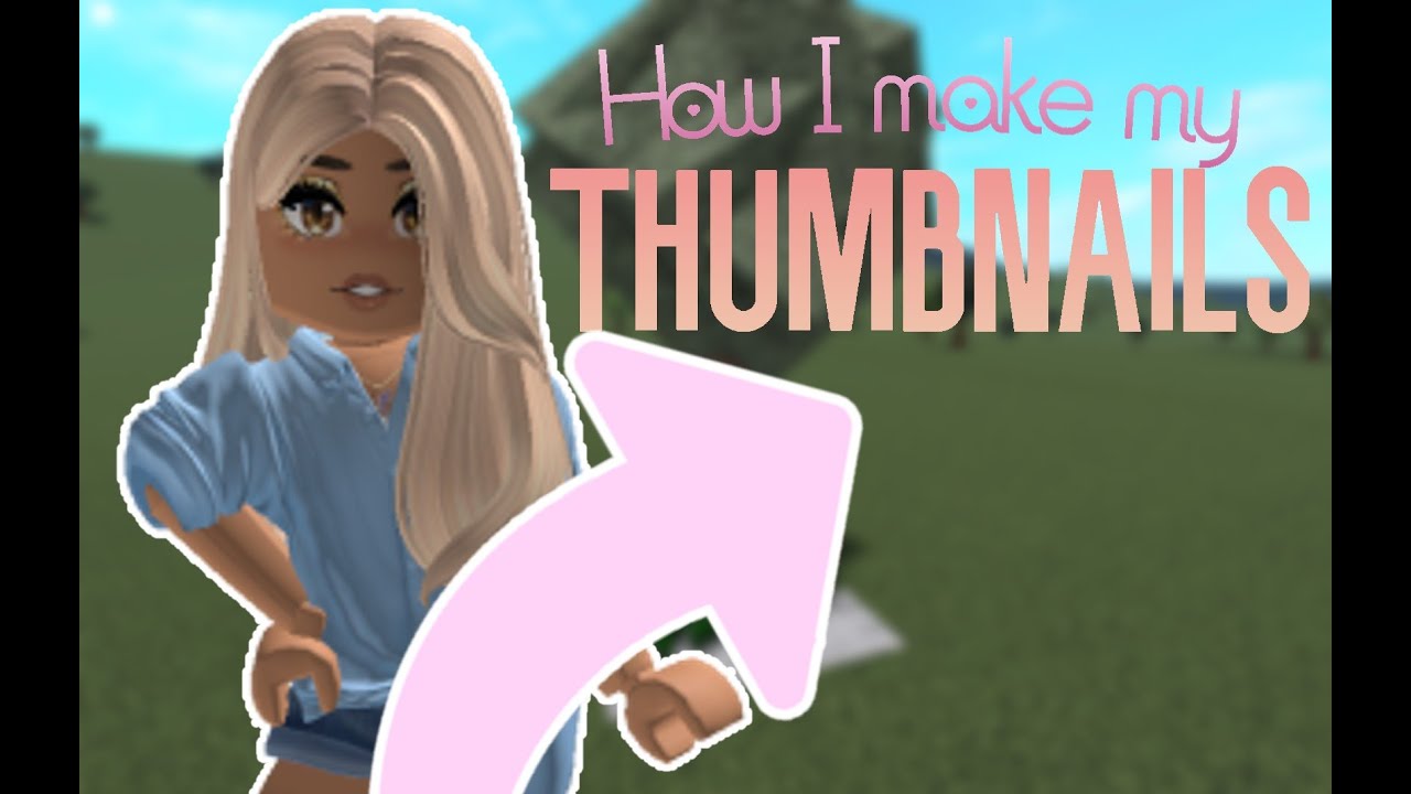 How I Make My Thumbnails! (#roblox #bloxburg #gaming) - YouTube