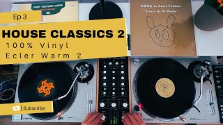 Ep3 House Classics 2 Session Ecler Warm 2 100% Vinyl