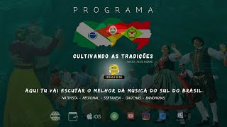 #018    PROGRAMA Cultivando as Tradições : O Melhor da Música do Sul do Brasil           27-11-2024