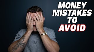 7 Common Money Mistakes Young People Make  **AVOID THESE**