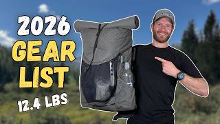My 2026 Backpacking Gear List (12.4 lb Base Weight, Comfortable & Lightweight)