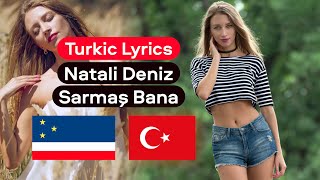 Turkic Lyrics (Gagauz): Natali Deniz – Sarmaş Bana (Hug Me)