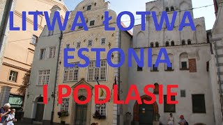 Wycieczka Po Krajach Bałtyckich i Podlasiu