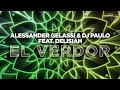 Alessander Gelassi & Dj Paulo Feat. Delisiah - El Verdor (Part. 1) (Official Audio) | #Housemusic