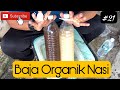 #21 Cara membuat Baja Nasi dan cara menggunanya-DIY