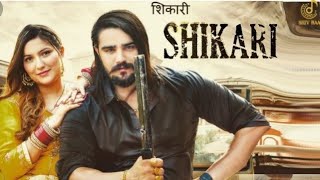 Shikari - शिकारी I Massom Sharma | Ashu Twinkle | Sahil Sangwan, Sheetal | New Haryanvi Song 2022