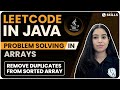 LeetCode in Java | Easy Question | Remove Duplicates from Sorted Array