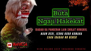 🔥 Ibadah Kapangeran Lain Solat Wungkul,Jeung Kudu Kumaha Ibadah Nu Bener Teh ⁉️ Wayang golek