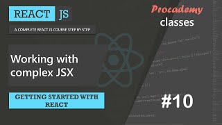 #10 Working with Complex JSX | Getting Started with React | A Complete React Course
