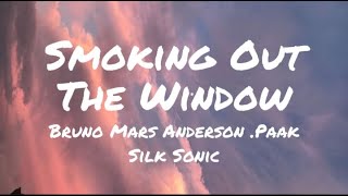 Bruno Mars, Anderson .Paak, Silk Sonic - Smoking out The Window (lyrics)