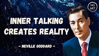Neville Goddard | INNER TALKING Creates Reality (LISTEN EVERYDAY)