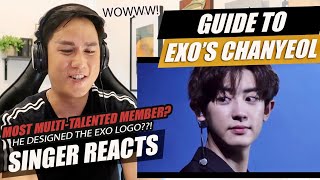 GUIDE TO EXO’S CHANYEOL | SINGER REACTION