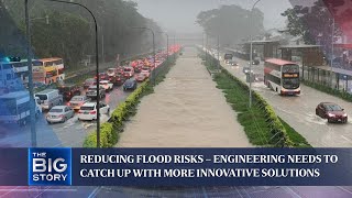 Reducing flood risks – engineering needs to catch up with more innovative solutions | THE BIG STORY