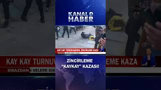 Kay Kay Turnuvasında Zinceleme Kaza! Ortalık Savaş Alanına Döndü