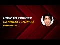 How to trigger a AWS lambda function when object is uploaded to S3 bucket. || AWS Lambda Hands-On 01