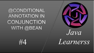 @Conditional annotation - Part 4 | @Conditional with @Bean | Spring Boot | @JavaLearnerss