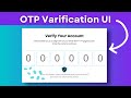 OTP Verification UI With HTML, CSS & JS | OTP Input field | FrontendDUDE