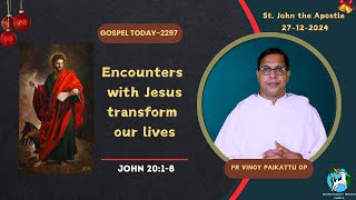 GOSPEL TODAY | 27/12/2024 | Reflection 2297 | Fr Vinoy Paikattu OP | John 20:2-8