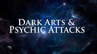 DARK ARTS AND PSYCHIC ATTACKS