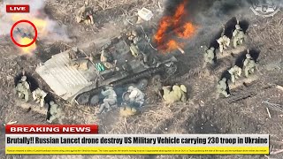 Brutally (Apr 30 2024)Russian Lancet drone destroy US Military Vehicle carrying