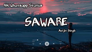 Saware Song || 4K Whatsapp Status ||♥️