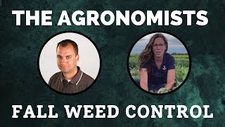 The Agronomists, Ep 166: Fall Weed Control