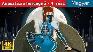 Anasztázia hercegnő - 4. rész | Princess Anastasia Part 4 in Hungarian | @HungarianFairyTales