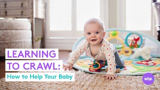 Learning to Crawl: Tips for Getting Baby Crawling, When It Might Happen and More! - What to Expect