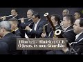 Hino 123 - Ó Jesus, és meu Guardião | Hinário 5 CCB