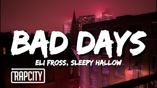 Eli Fross - Bad Days (Lyrics) ft. Sleepy Hallow