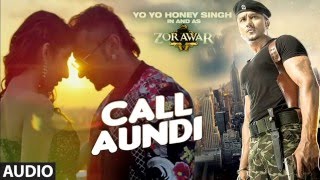 Call Aundi | Full Song | Remix (Desi) | Yo Yo Honey Singh | Zorawar | Latest Punjabi Songs 2016