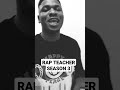 rap teacher season 3 @y cool_worldwide407 @jamesjrzambia