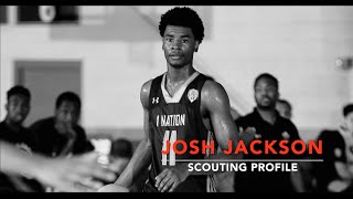 Josh Jackson Scouting Profile by Rafael Barlowe