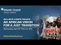 Inclusive climate finance: An African vision for a just transition