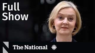 CBC News: The National | Truss resigns, Emergencies Act inquiry, Home heating costs