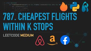 LeetCode 787. Cheapest Flights Within K Stops - BFS - Python 3 - for Coding Interviews